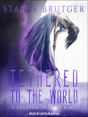 cover image of Tethered to the World